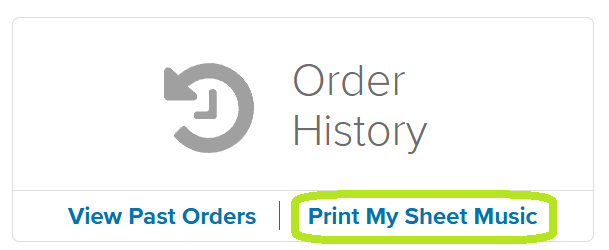 My Account_Order History_Print My Sheet Music.png